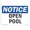 Signmission OSHA Notice, 5" Height, Pool Open Sign, 7" X 5", Landscape OS-NS-D-57-L-17691 - alternate 1